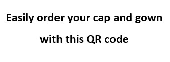 Easily order your Cap and Gown with this QR code